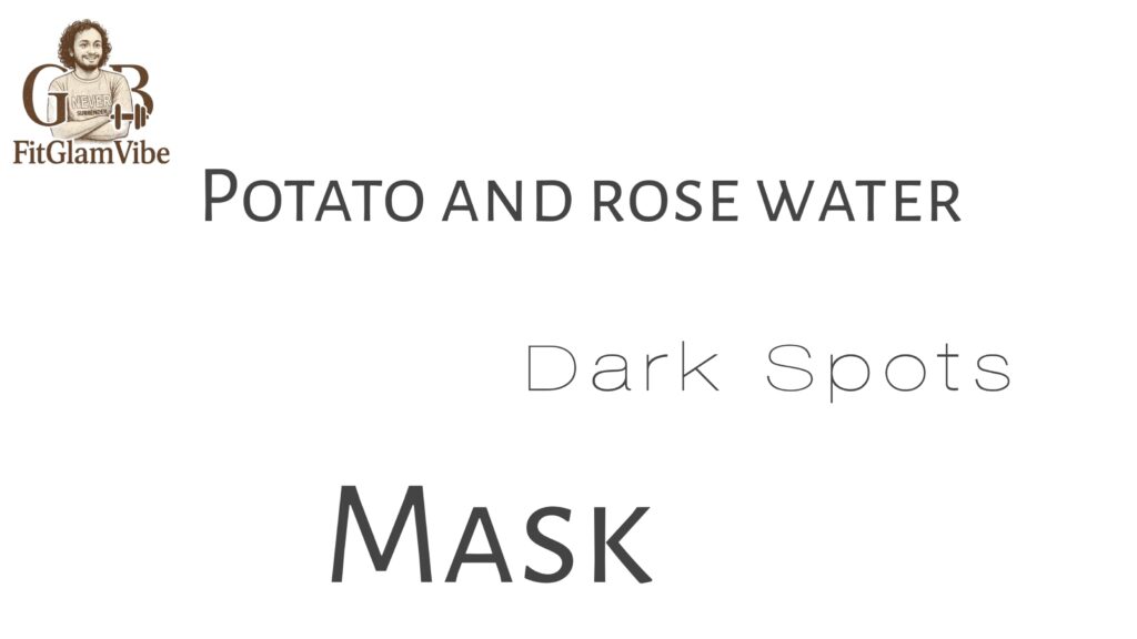 Potato and Rose Water Pack