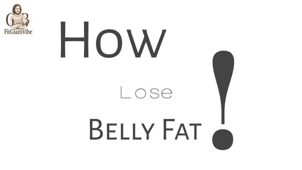 How to lose belly fat