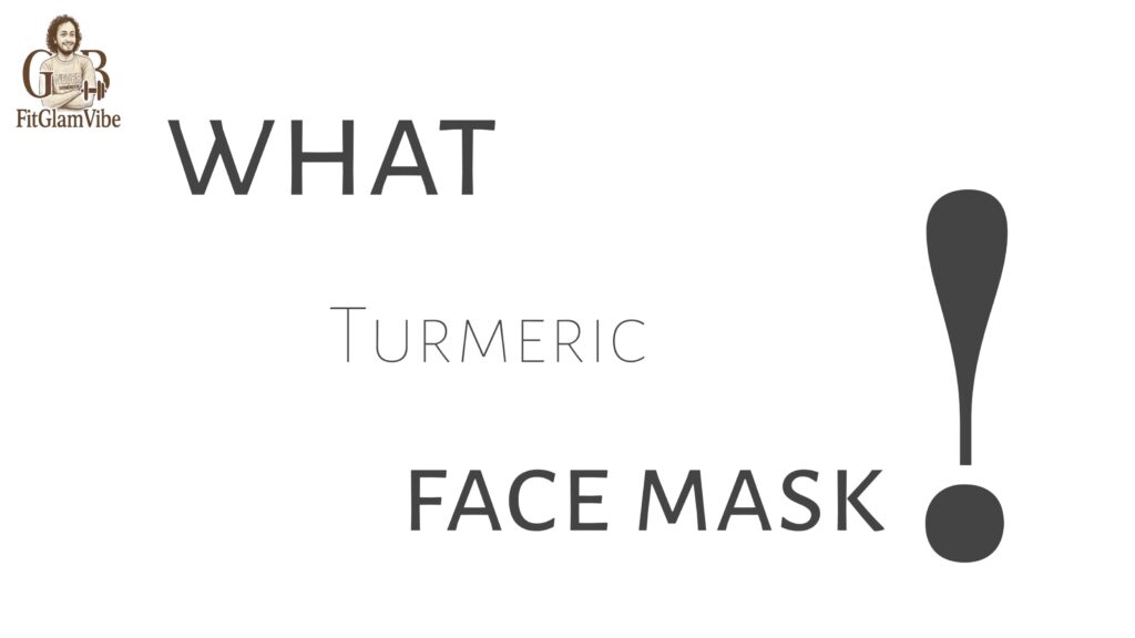what turmeric face mask