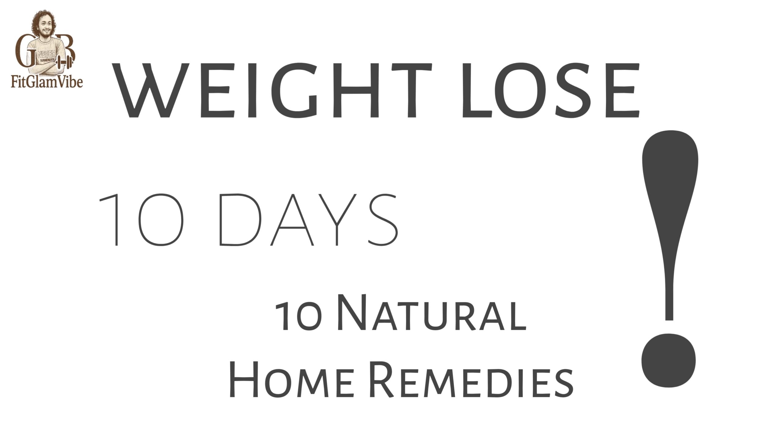 lose weight 10 days, 10 natural home remedies