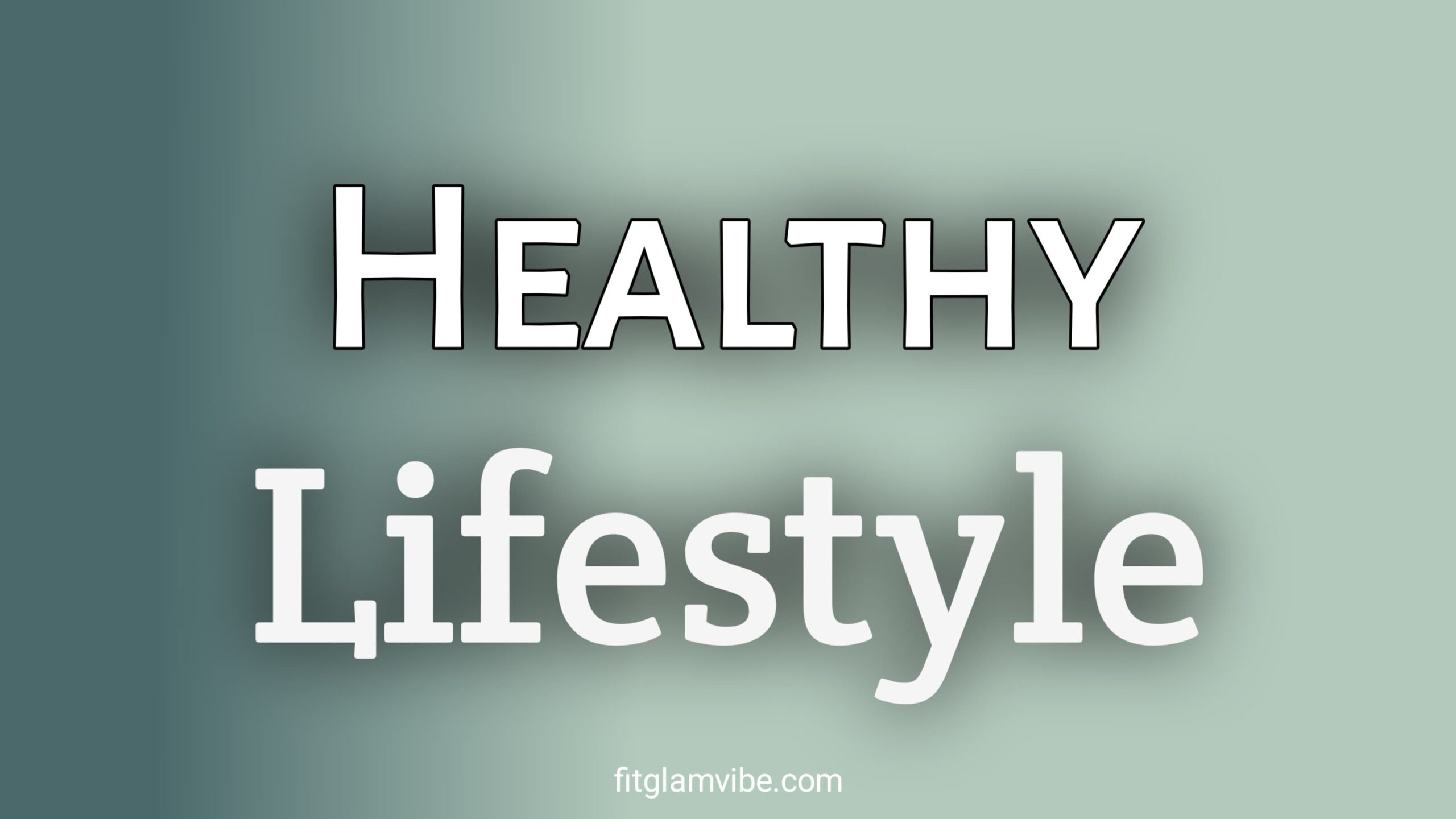How to Build a Healthy Lifestyle for a Fit Body and Glowing Skin