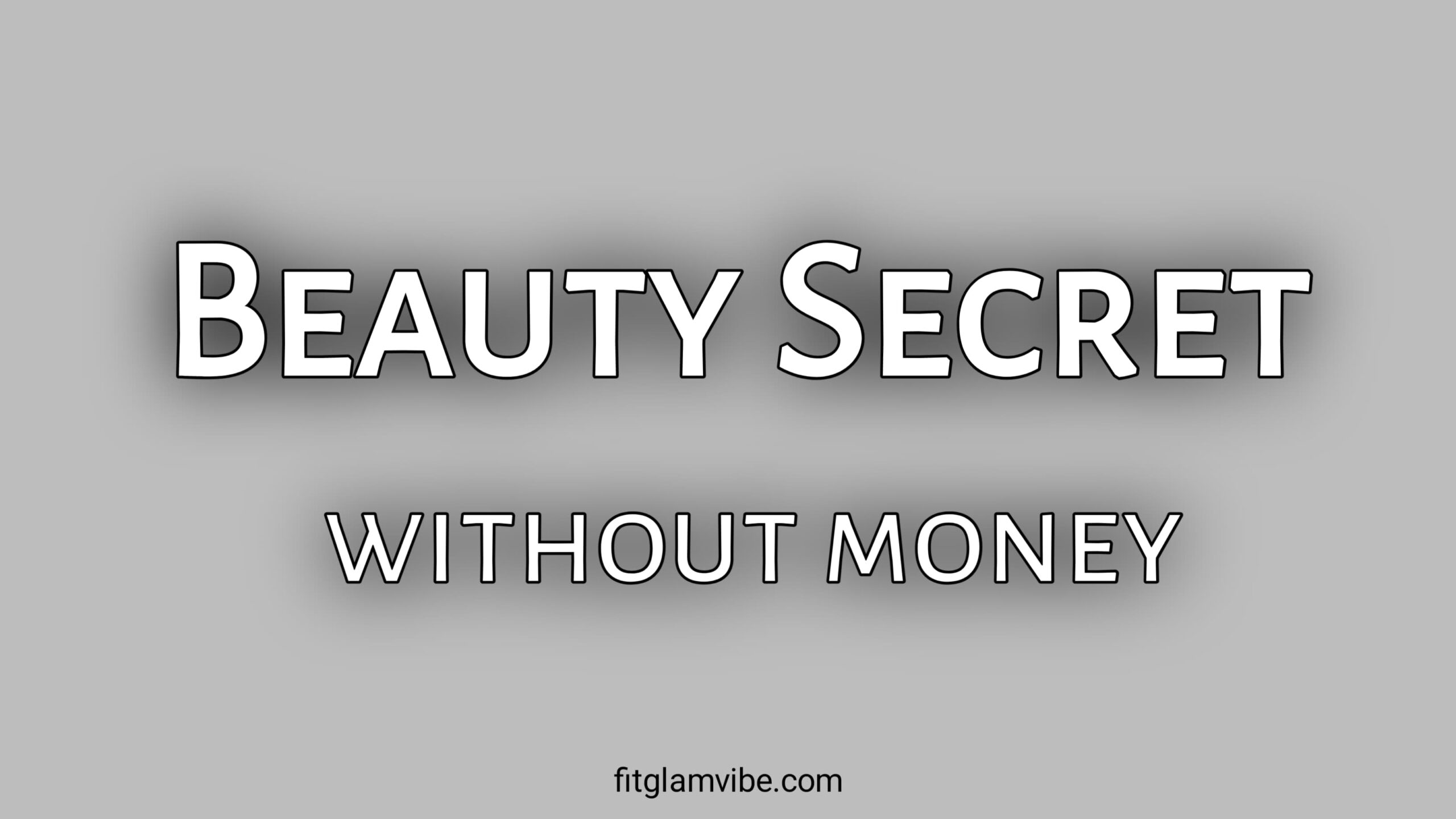 A Beauty Secret Everyone Should Know – Without Spending Any Money 2025