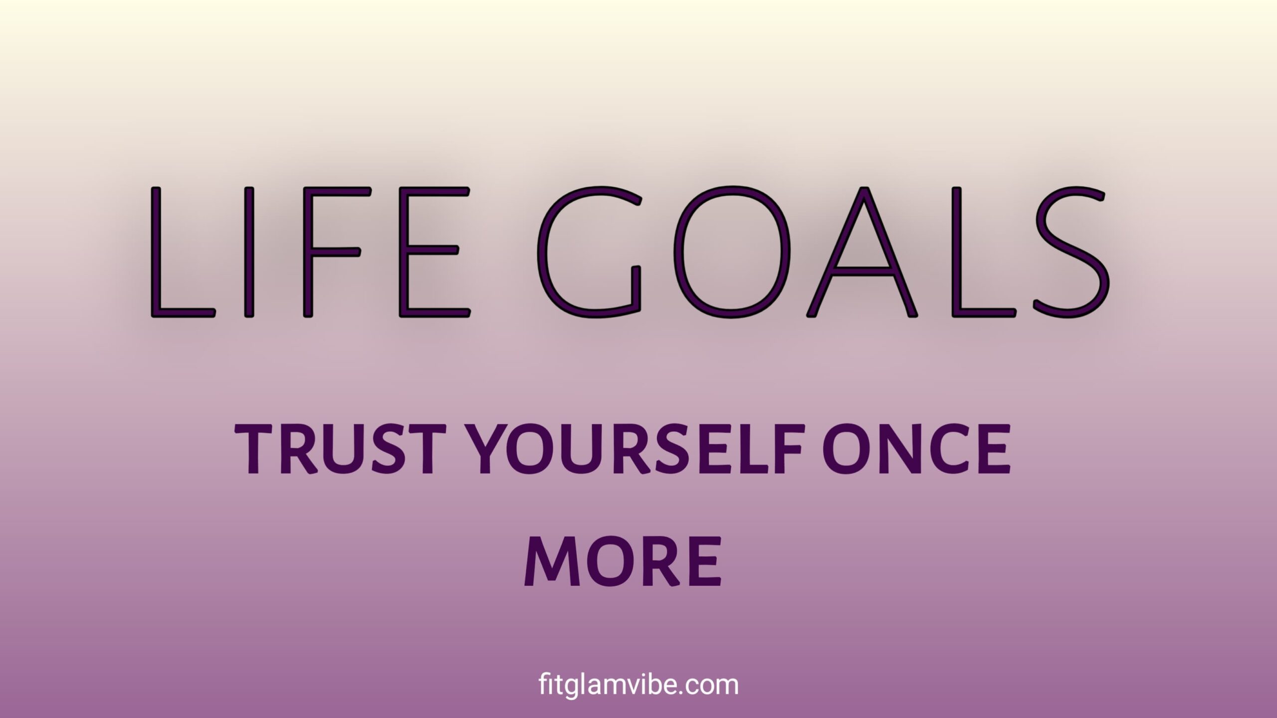 Tired of giving up on your life goals again and again? How to trust yourself once more