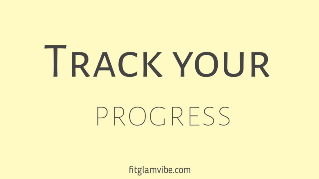 Fourth step to bring change in yourself – Track your